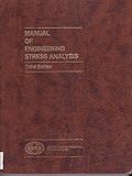 Manual of engineering stress analysis