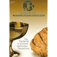 QR, Quarterly Review: A Journal of Theological Resources for Ministry, The Eucharist in a United Methodist Perspective -... by  Hendrik R. Pieterse