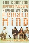 The Complex Infrastructure Known as the Female Mind: According to Relient K