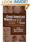Great American Women of the 19th Century: A Biographical Encyclopedia