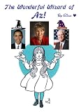 The Wonderful Wizard of Az and Vice Wizard Sarah Palin