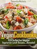 70 Of The Best Ever Delightful Vegetarian Lunch Recipes....Revealed! (70 Of The Best Ever Recipes...Revealed!)