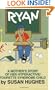 Ryan: A Mother's Story of Her Hyperactive/Tourette Syndrome Child