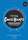 Getting goosebumps : a pragmatic guide to effective inbound marketing : emotionally connect with your audience and achieve your business objectives