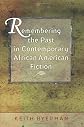 Remembering the Past in Contemporary African American Fiction