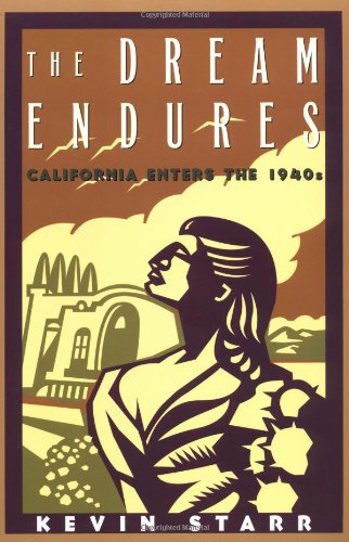 Oxford University Press, USA The Dream Endures: California Enters the 1940s (Americans and the California Dream)