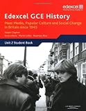 Mass media, popular culture and social change in Britain since 1945. Unit 2 student book