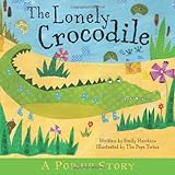 The lonely crocodile : a pop-up story
