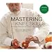 Mastering Knife Skills: The Essential Guide to the Most Important Tools in Your Kitchen (with DVD)