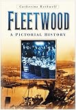 Fleetwood : a pictorial history