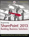 Beginning SharePoint® 2013 : building business solutions