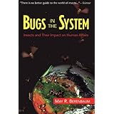 Bugs In The System: Insects And Their Impact On Human Affairs