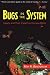 Bugs In The System: Insects And Their Impact On Human Affairs (Helix Books)