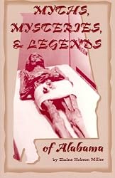 Myths, mysteries and legends of Alabama