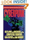 CYBERPUNK: Outlaws and Hackers on the Computer Frontier, Revised