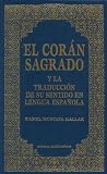 El Coran Sagrado y la Traduccion de su sentido en lengua espanola (Spanish Qur'an with Arabic text) (Spanish Edition)
