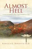 Almost Hell: A novel intertwined in West Virginias health care crisis