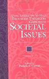 Using Literature to Help Troubled Teenagers Cope with Societal Issues (The Greenwood Press Using Literature to Help Troubled Teenagers Series)