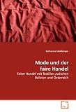 Mode und der faire Handel: Fairer Handel mit Textilien zwischen Bolivien und Österreich (German Edition)