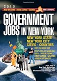 Government Jobs in New York 2010: Jobs & Careers With New York State - New York Towns & Cities - New York Counties - New York Public Authorities - New York Teacher Jobs - Information Technology Jobs