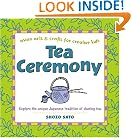 Tea Ceremony (Asian Arts and Crafts For Creative Kids)