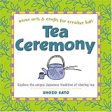 View Book 'Tea Ceremony (Asian Arts and Crafts For Creative Kids)' 