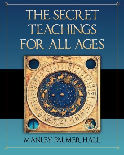 The Secret Teachings for All Ages