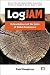 Logjam: Deforestation and the Crisis of Global Governance (Earthscan Forestry Library): Deforestation and the Crisis of Global Governance (The Earthscan Forestry Library)