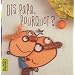 Dis papa, pourquoi ?