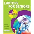 Laptops for Seniors in Easy Steps: For the Over-50s (In Easy Steps)