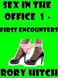 51cG2FfQRsL. SL160  Sex In The Office 1   First Encounters