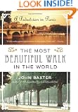 The Most Beautiful Walk in the World: A Pedestrian in Paris
