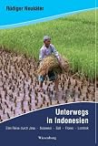 Unterwegs in Indonesien: Eine Reise durch Java, Sulawesi, Bali, Flores, Lombok - R�diger Neuk�ter