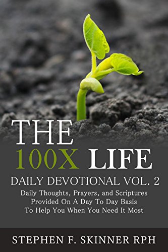 The 100X Life Daily Devotional Volume 2: Days 32-60