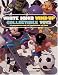 White Knob Wind Up Collectible Toys: An Unauthorized Collector's Guide for Identification and Value (Schiffer Book for Collectors)