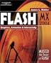 Flash MX 2004: Graphics, Animation & Interactivity