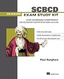 SCBCD Exam Study Kit: Java Business Component Developer Certification for EJB