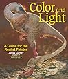 Color and Light: A Guide for the Realist Painter
