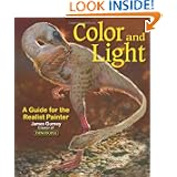 Color and Light: A Guide for the Realist Painter by James Gurney