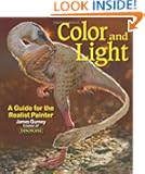 Color and Light: A Guide for the Realist Painter