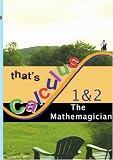 That's Calculus: Mathemagician 1 & 2