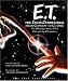 E.T. The Extra-Terrestrial: The Illustrated Story of the Film and The Filmmakers (Newmarket Pictorial Movebooks)