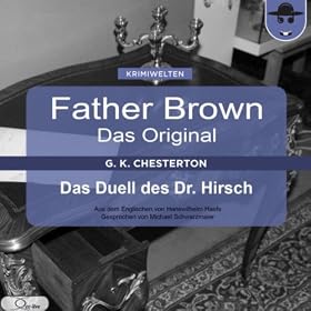 Das Duell des Dr. Hirsch (Father Brown - Das Original 15)