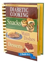 Diabetic Cooking 3 Books in 1: Snacks, Main Dishes, Desserts