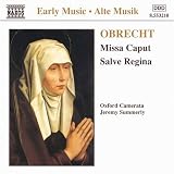 Obrecht: Missa Caput; Salve Regina