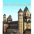 Romanesque Art (Art of Century) (Illustrated) (Hardcover)