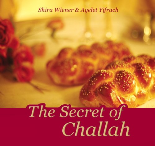 The Secret of Challah The Secret of Challah