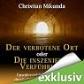 H&ouml;rbuch Der verbotene Ort oder Die inszenierte Verführung