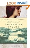 The Nine Lives of Charlotte Taylor: The First Woman Settler of the Miramichi