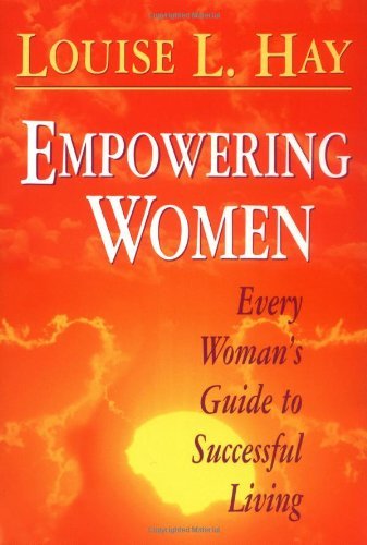 Empowering Women: Every Woman's Guide to Successful Living Book Image